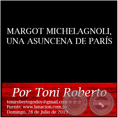 MARGOT MICHELAGNOLI, UNA ASUNCENA DE PARÍS - Por Toni Roberto - Domingo, 28 de Julio de 2019